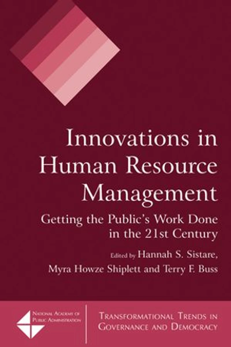 Innovations Human Resource Management: Getting The Public's Work Done 21st Century