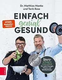 Einfach genial gesund: Unsere 10-Punkte-Challenge für mehr Energie, Fitness und Wohlbefinden