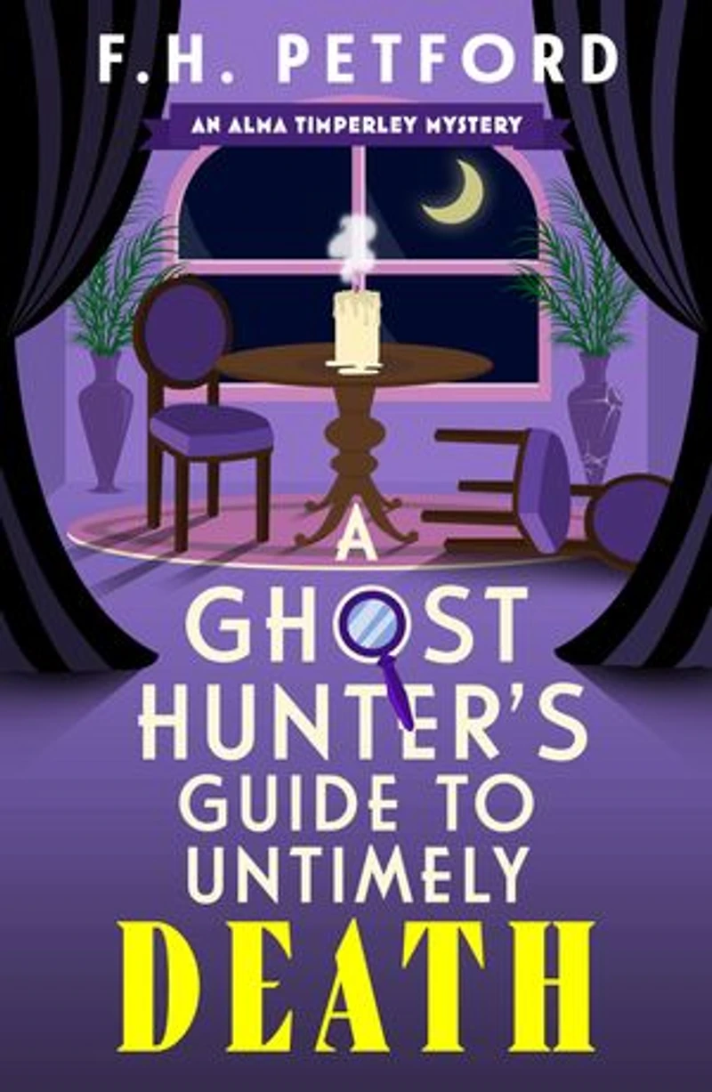 A Ghost Hunter's Guide to Untimely Death: A utterly gripping and original cozy crime and murder mystery novel