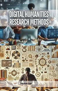 Digital Humanities Research Methods