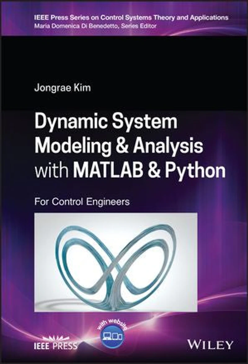 Dynamic System Modelling and Analysis with MATLAB Python: For Control Engineers