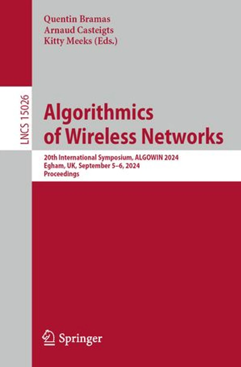 Algorithmics of Wireless Networks: 20th International Symposium, ALGOWIN 2024, Egham, UK, September 5-6, Proceedin: Proceedings