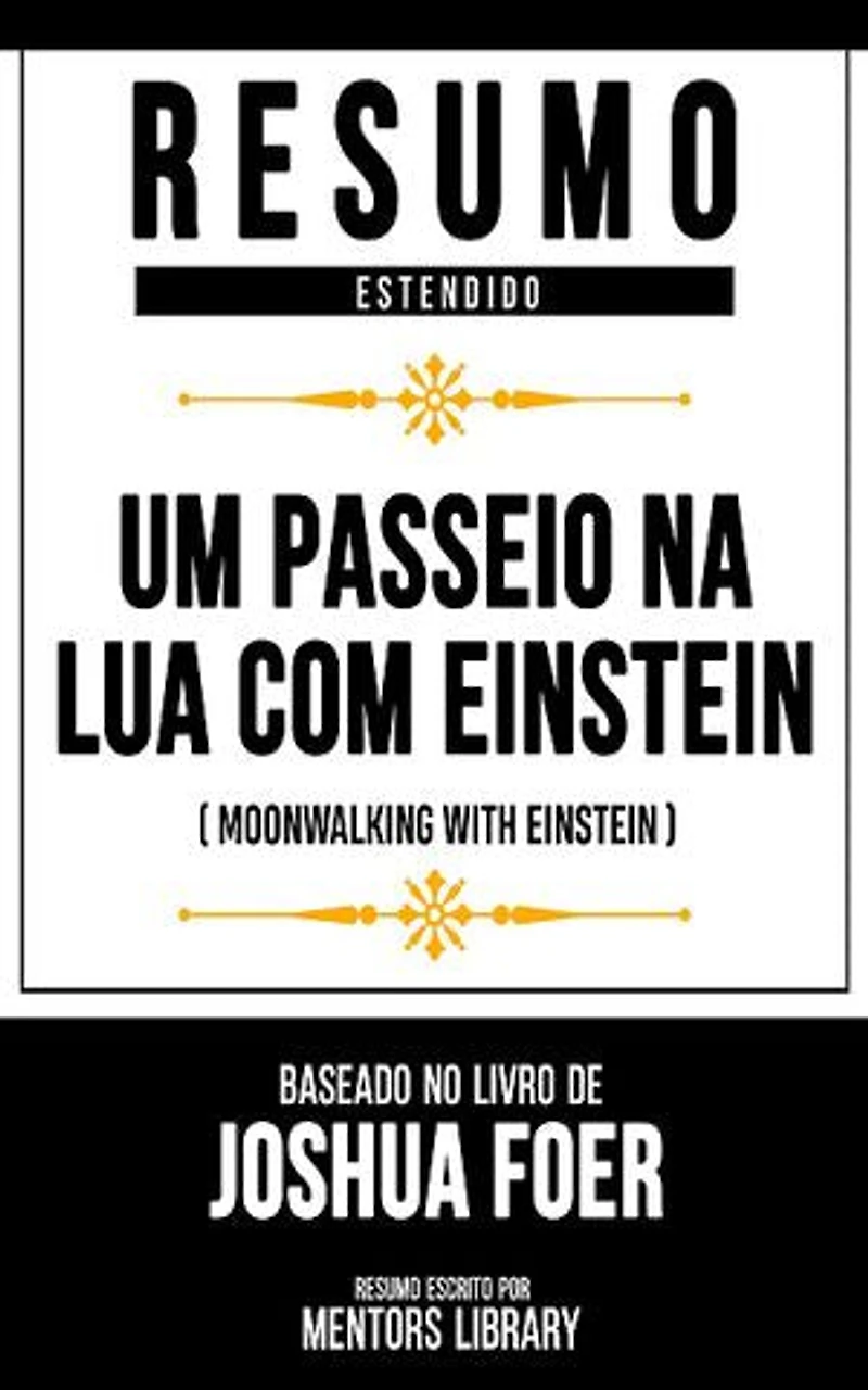 Resumo Estendido - Um Passeio Na Lua Com Einstein