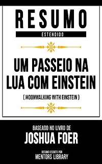 Resumo Estendido - Um Passeio Na Lua Com Einstein
