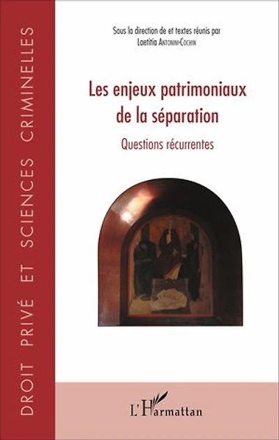 Les enjeux patrimoniaux de la séparation: Questions récurrentes