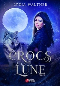 à crocs la lune, Vol. 1