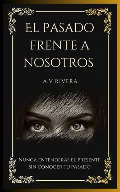 El Pasado Frente a Nosotros