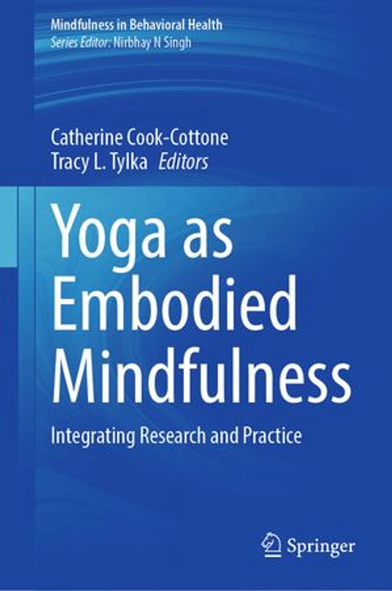 Yoga as Embodied Mindfulness: Integrating Research and Practice