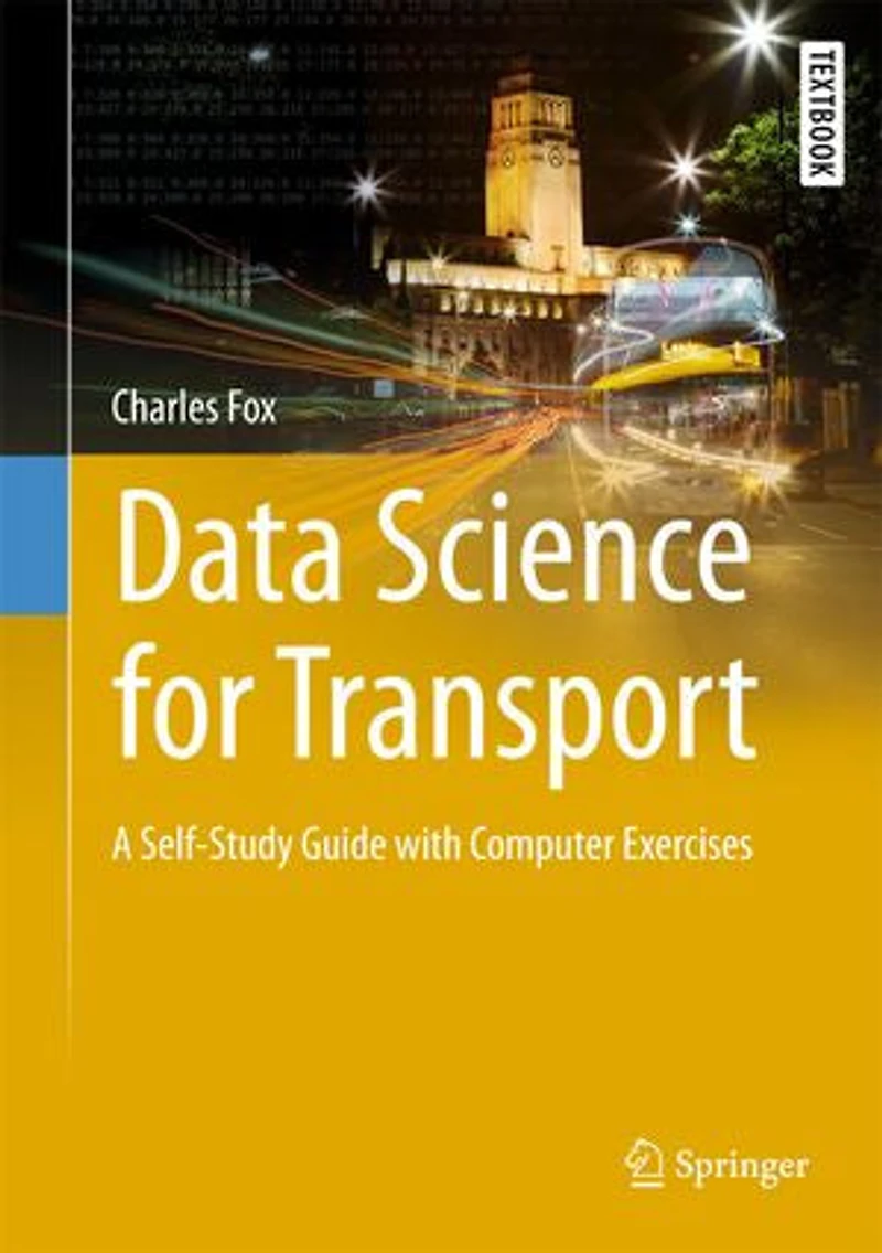 Data Science for Transport: A Self-Study Guide with Computer Exercises