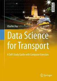 Data Science for Transport: A Self-Study Guide with Computer Exercises