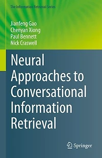Neural Approaches to Conversational Information Retrieval