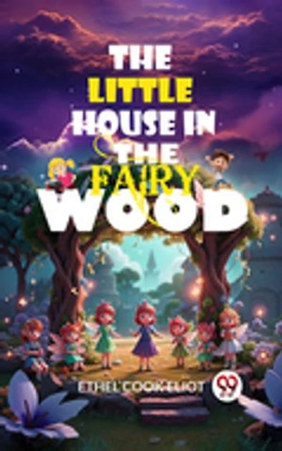 The Little House in the Fairy Wood