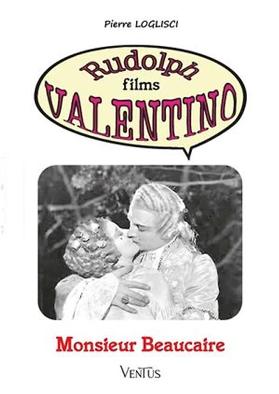 Monsieur Beaucaire: Rudolph films Valentino