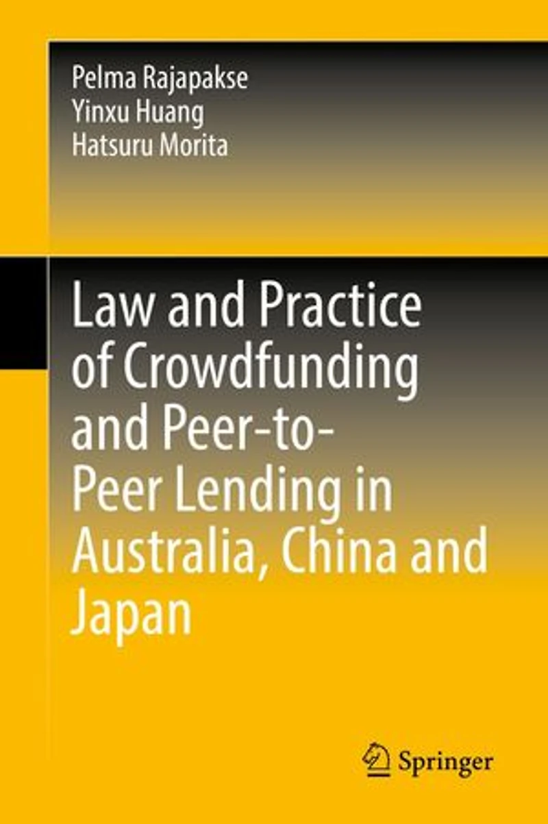 Law and Practice of Crowdfunding Peer-to-Peer Lending Australia, China Japan