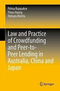 Law and Practice of Crowdfunding Peer-to-Peer Lending Australia, China Japan