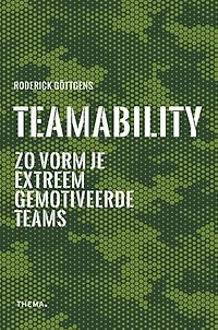 Teamability: Zo vorm je extreem gemotiveerde teams