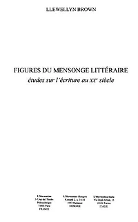 Figures du mensonge littéraire: études sur l'écriture au XXe siècle