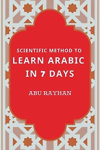 Scientific Method To Learn Arabic in 7 Days