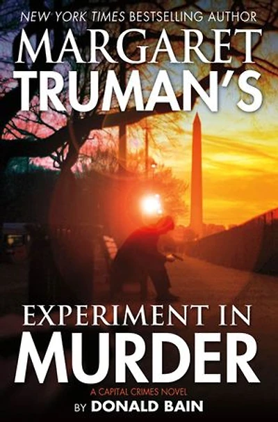Margaret Truman's Experiment in Murder: A Capital Crimes Novel