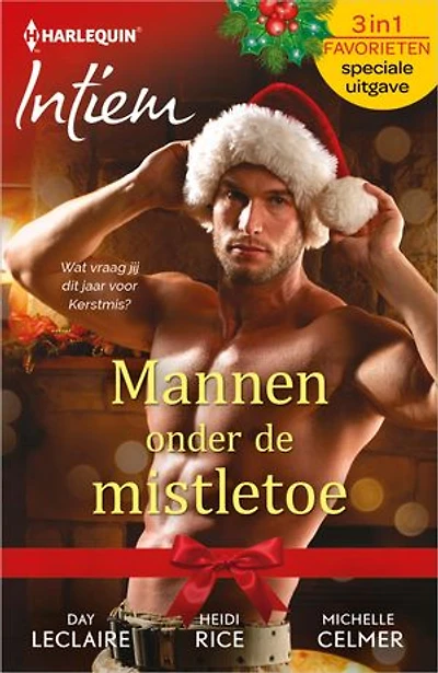 Mannen onder de mistletoe: Papa voor Kerstmis ; Feestelijke flirt ; Een baby voor kerst