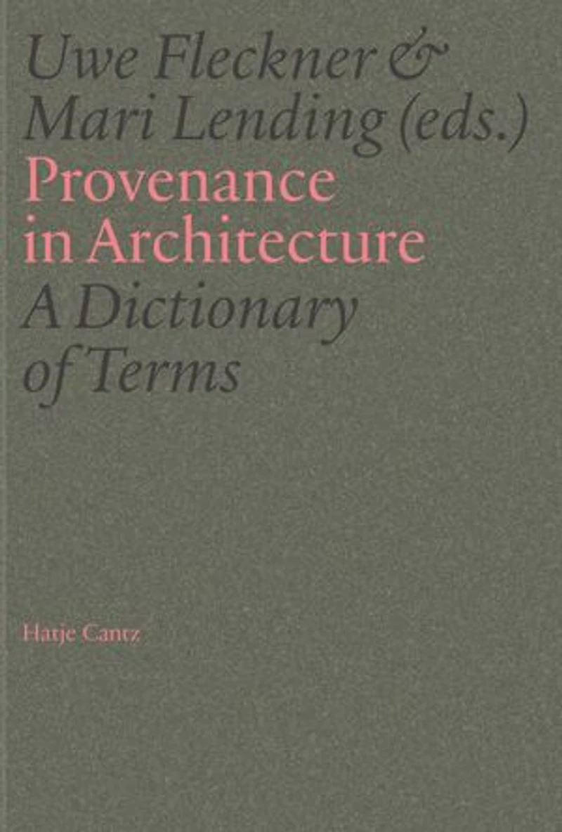 Provenance Architecture: A Dictionary of Terms