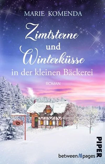 Zimtsterne und Winterküsse in der kleinen Bäckerei: Roman | Weihnachtsroman über Gefühle, Familie und eine Bäckerei im Schwarzwald