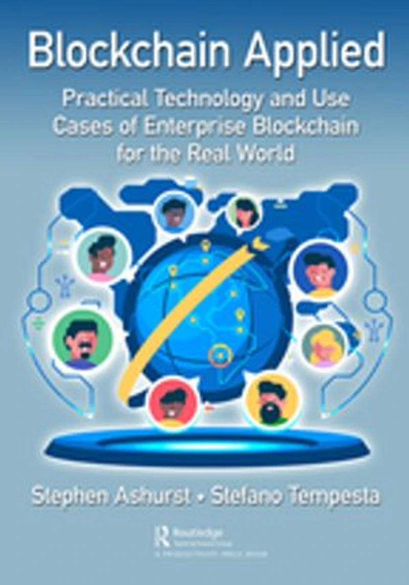 Blockchain Applied: Practical Technology and Use Cases of Enterprise for the Real World