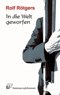 In die Welt geworfen