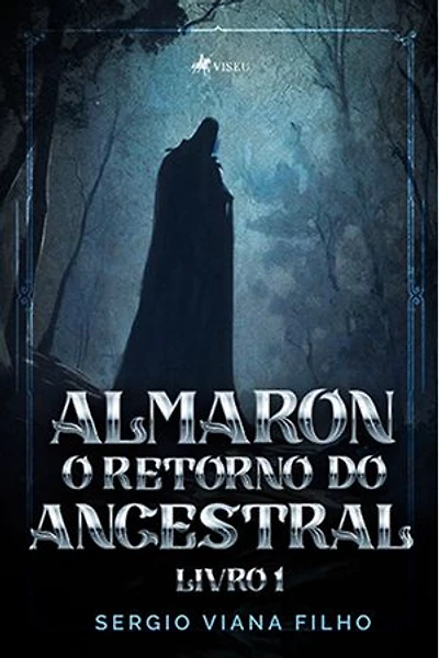 Almaron: o Retorno do Ancestral: Livro I