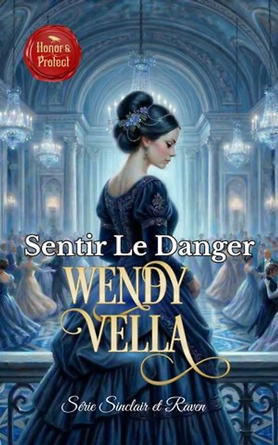 Sentir Le Danger: Romance historique