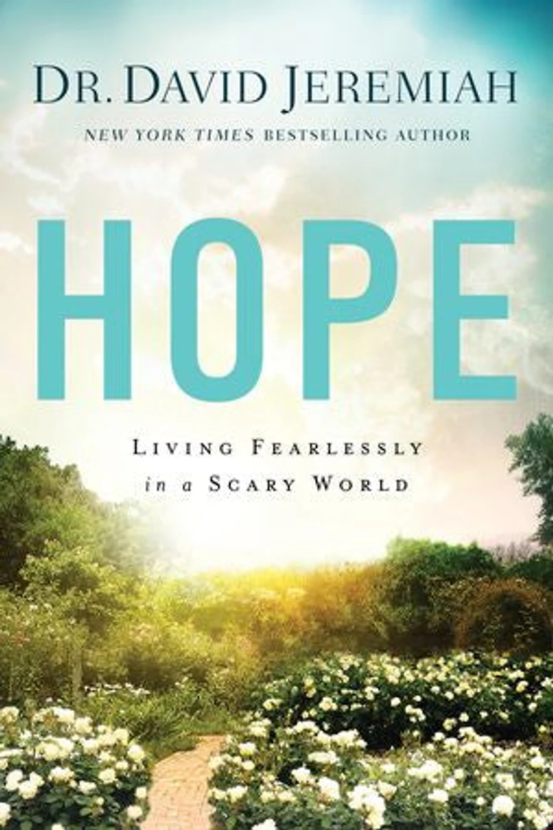 Hope: Living Fearlessly A Scary World