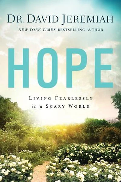 Hope: Living Fearlessly A Scary World