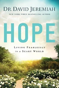 Hope: Living Fearlessly A Scary World