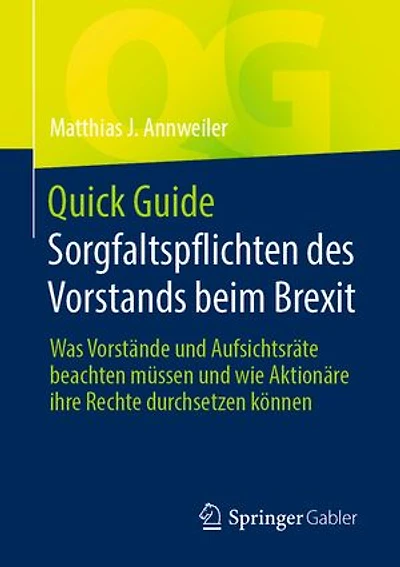 Quick Guide Sorgfaltspflichten des Vorstands beim Brexit: Was Vorstände und Aufsichtsräte beachten müssen und wie Aktionäre ihre Rechte durchsetzen können
