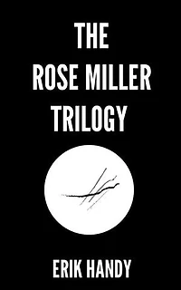 The Rose Miller Trilogy: The Rose Miller Trilogy, #4