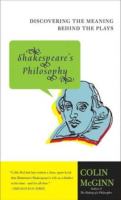 Shakespeare's Philosophy: Discovering the Meaning Behind Plays