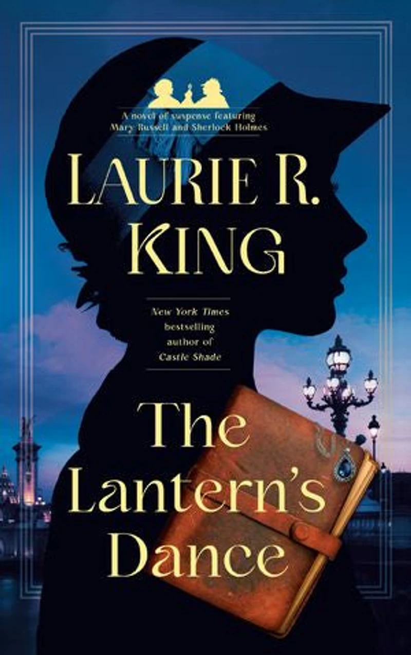 The Lantern's Dance: A novel of suspense featuring Mary Russell and Sherlock Holmes