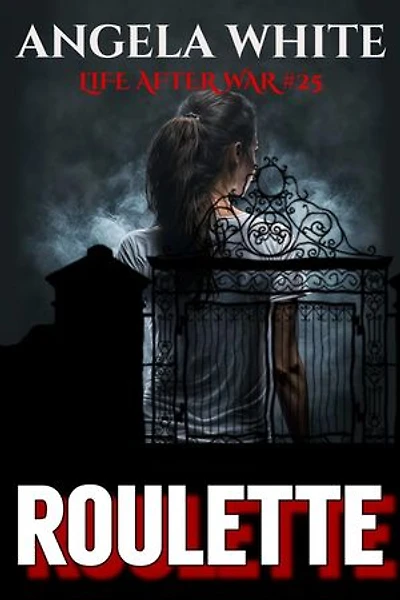 Roulette: Life After War, #25