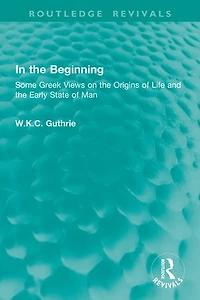 the Beginning: Some Greek Views on Origins of Life and Early State Man