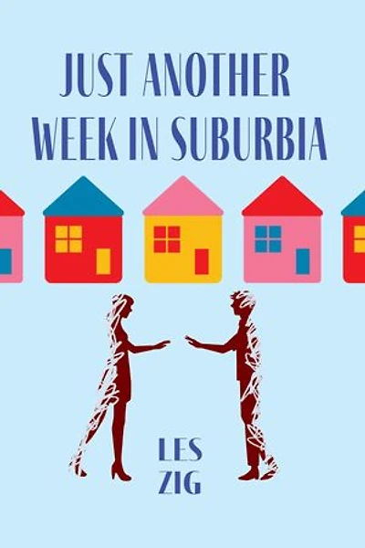 Just Another Week in Suburbia