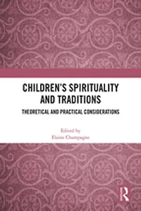 Children's Spirituality and Traditions: Theoretical Practical Considerations
