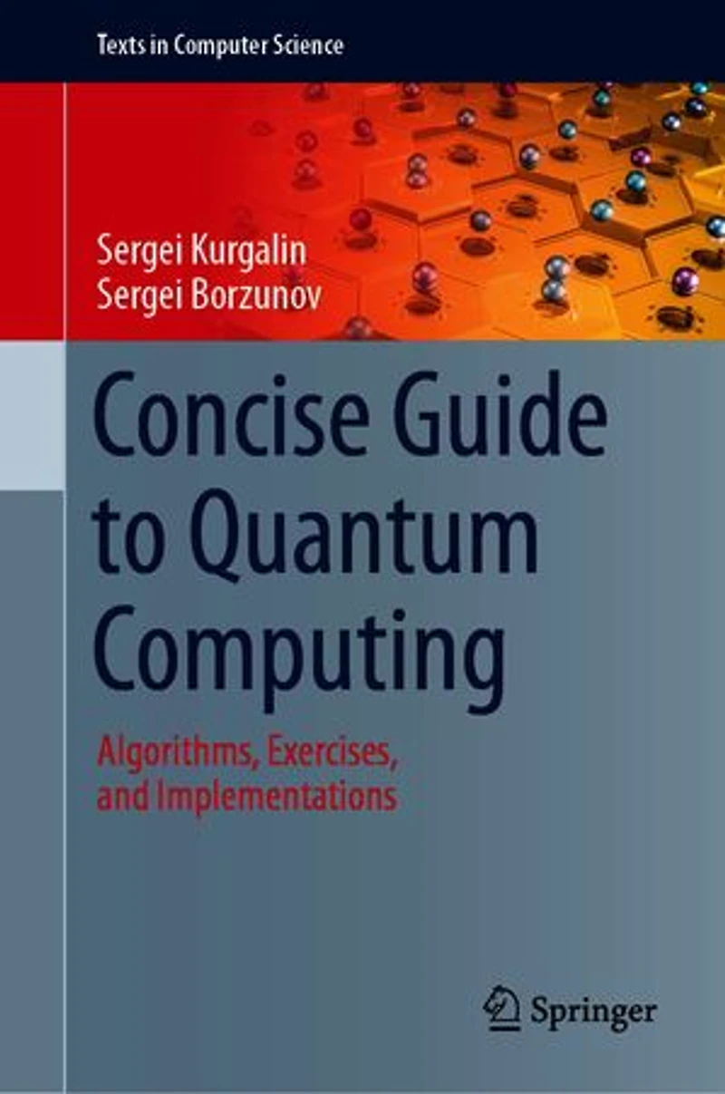 Concise Guide to Quantum Computing: Algorithms, Exercises