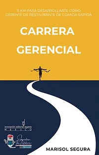 Carrera Gerencial: 11 Km para desarrollarte como gerente de restaurante de comida rápida