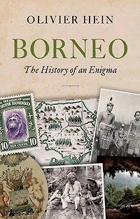 Borneo: The History of an Enigma