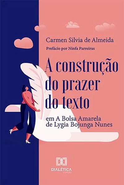 A construção do prazer do texto: em A Bolsa Amarela, de Lygia Bojunga Nunes
