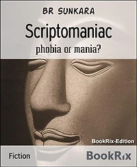 Scriptomaniac: phobia or mania?