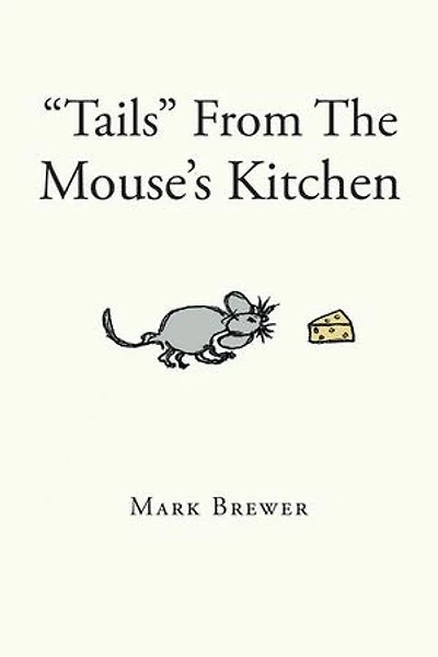 "Tails" From The Mouse's Kitchen