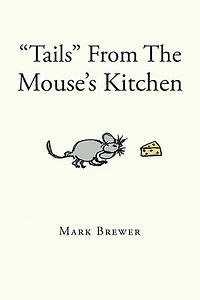 "Tails" From The Mouse's Kitchen