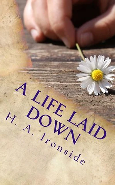 A Life Laid Down: A Brief Memoir of Fannie. M. Arthur
