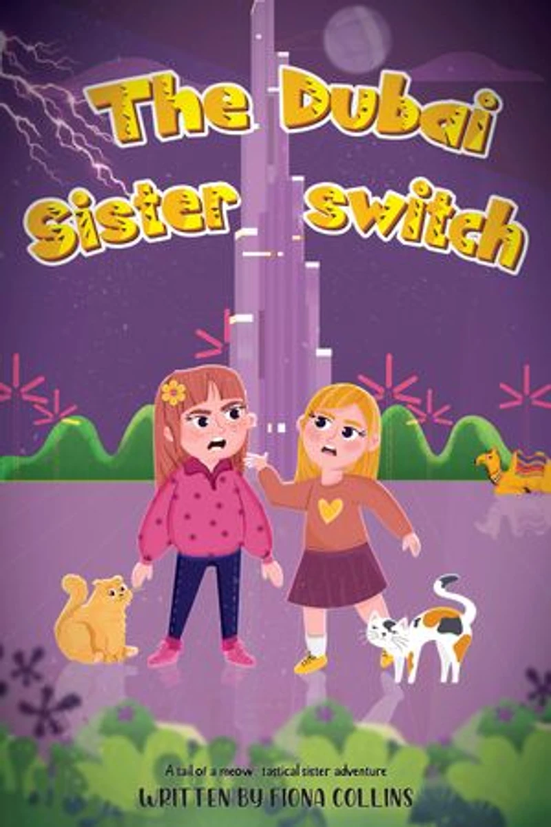 THE DUBAI SISTER SWITCH: A TAIL OF A MEOW-TASTICAL SISTER ADVENTURE